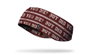 But Did You Die Ear Warmer