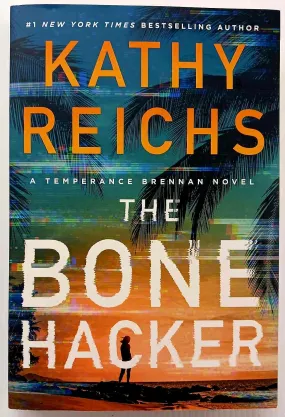 THE BONE HACKER - Kathy Reichs